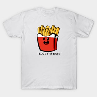 FryDays T-Shirt